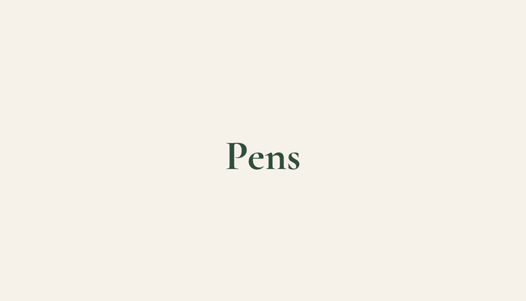 Pens