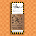 HEY ASSHOLE Notepad